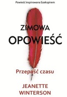 ZIMOWA OPOWIEŚĆ PRZEPAŚĆCZASU - JEANETTE WINTERSON
