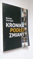 KRONIKA PODLEJ ZMIANY - Roman Giertych