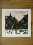 ANDRZEJ SAMULOWSKI. Wystawa jubileuszowa, Pr. zb.