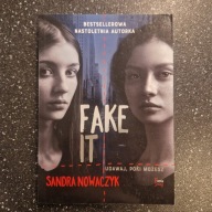 Fake it, Sandra Nowaczyk