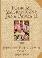 Podróże zagraniczne Jana Pawła II. Kronika Pielgrzymek Tom 5