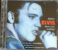 Elvis Presley – Before Elvis There Was Nothing