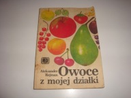 Owoce z mojej działki - A Rejman