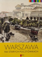 Warszawa na starych pocztówkach Jerzy Majewski