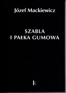 MACKIEWICZ SZABLA I PAŁKA GUMOWA Tom 23
