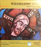 Widzieliśmy pana czwarty tydzień O. J.Augustyn SJ NA KASETACH