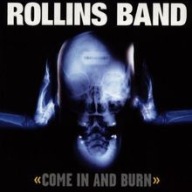 Rollins Band - Come in and burn cd