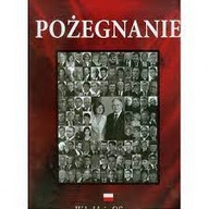 Pożegnanie: w hołdzie Ofiarom tragedii pod Smoleńskiem