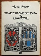 Tradycja wiedeńska w Krakowie Michał Rożek