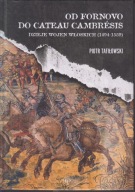 Od Fornovo do Cateau-Cambresis. Dzieje wojen włoskich (1494-1559); jak nowa