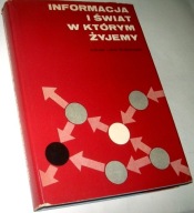 INFORMACJA I ŚWIAT W KTÓRYM ŻYJEMY Juliusz Lech Kulikowski