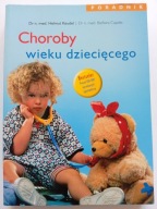 Choroby wieku dziecięcego Poradnik Barbara Capelle, Helmut Keudel