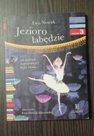 Czytam sobie. Poziom 3. Jezioro łabędzie Ewa Nowak, Ewa Beniak-Haremska
