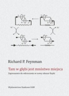 Tam w głębi jest mnóstwo miejsca - R. Feynman