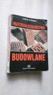 MATERIALOZNAWSTWO BUDOWLANE - Edward Szymanski (1997)
