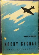 Nocny sygnał, Janusz MEISSNER (il. M. WALENTYNOWICZ) [NK 1952]