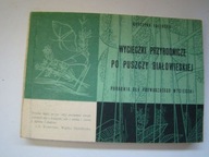 WYCIECZKI PRZYRODNICZE PO PUSZCZY BIAŁOWIESKIEJ Krystyna Falińska