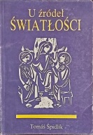 U Źródeł Światłości Tomas Spidlik