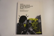 Polski film dokumentalny w XXI wieku Małgorzata Kozubek Tadeusz Szczepański