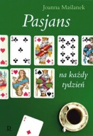 Pasjans na każdy tydzień roku - Maślanek Joanna 52 pasjanse + 2 talie kart
