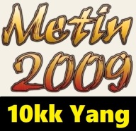 Metin2009 YANG 10KK 10.000.000 YANG YANGI SERWER MT2009