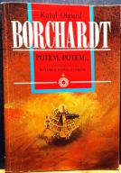 Potem, potem… (Ze zbioru opowiadań Kolebka nawigatorów), Karol O. BORCHARDT