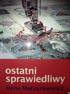 Ostatni sprawiedliwy Irena Matuszkiewicz