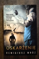 Oskarżenie Remigiusz Mróz, jak nowa