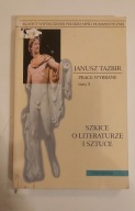 SZKICE O LITERATURZE I SZTUCE JANUSZ TAZBIR