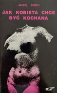 Jak kobieta chce być kochana Angel Smith