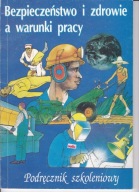 Bezpieczeństwo i zdrowie a warunki pracy