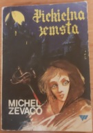 PIEKIELNA ZEMSTA MICHEL ZEVACO
