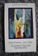 Dlaczego tak trudno nam życ?, Firestone Catlett