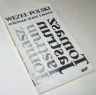 WĘZEŁ POLSKI WIERSZE STARE I NOWE Tomasz Jastrun