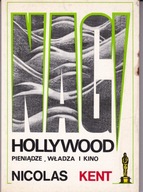 Nagi Hollywood pieniądze władza i kino Nicolas Kent