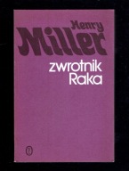 Henry Miller - ZWROTNIK RAKA