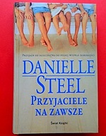 Przyjaciele na zawsze i Grzechy matki Danielle Steel
