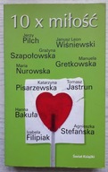 10 x miłość, Jerzy Pilch i in.