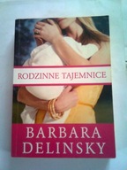 RODZINNE TAJEMNICE - Barbara Delinsky