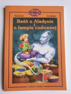 BAŚŃ O ALADYNIE I O LAMPIE CUDOWNEJ B. Leśmian