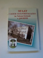 50 lat I LO im. Tadeusza Kościuszki w Jaworznie