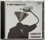A PONY NAMED OLGA Guided by Hormons CD stan ideał