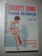 Sekrety urody. Poradnik dla leniwych. Anita Naik