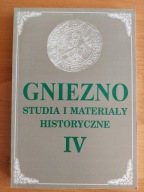 Gniezno. Studia i materiały historyczne t. 4