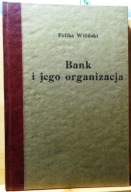 BANK i jego organizacja, Feliks WILIŃSKI [Lwów-Warszawa 1922, reprint 1991]