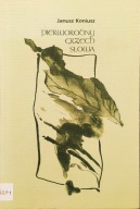 Pierworodny grzech słowa, poezje - Janusz Koniusz