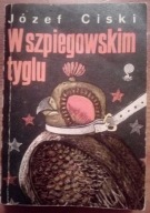 W szpiegowskim tyglu Józef Ciski