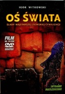 Oś świata Ślady najstarszej ziemskiej cywilizacji + DVD Igor Witkowski