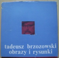 TADEUSZ BRZOZOWSKI -OBRAZY I RYSUNKI -katalog wystawy