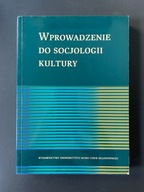 Wprowadzenie do socjologii kultury Praca zbiorowa